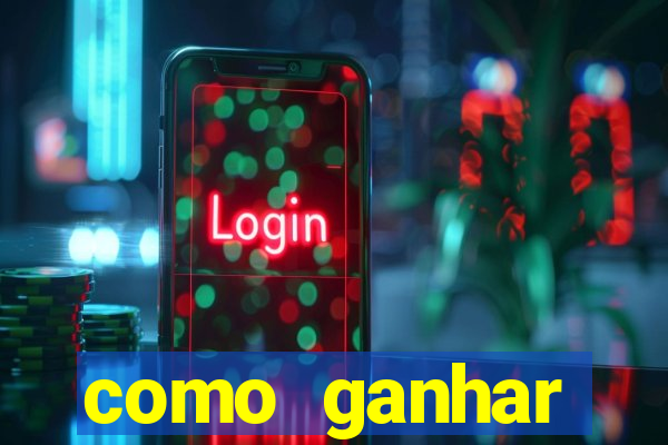 como ganhar dinheiro nos slots